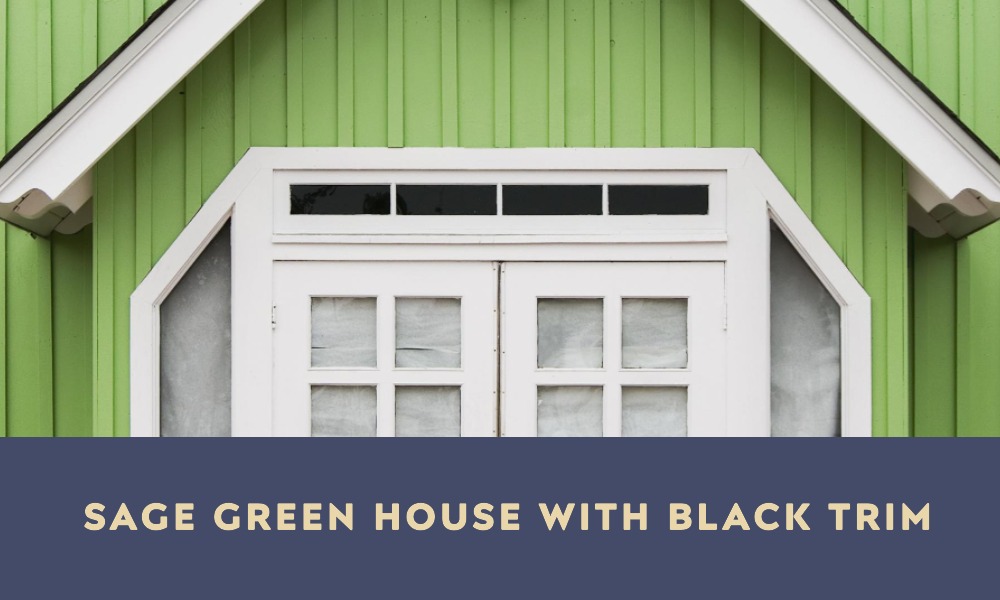 sage green house with black trim